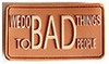 Tapasz, embléma - WE DO BAD THINGS